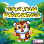 Tito El Tigre Perseverante 1